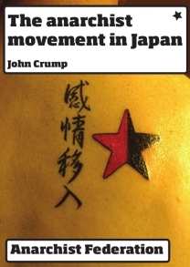 The Anarchist Movement in Japan by John Crump